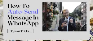 Auto Send WhatsApp Messages