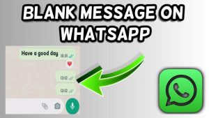 Blank Messages on WhatsApp